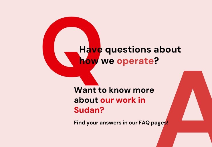 An informational graphic on a light pink background featuring large, bold red letters "Q" and "A". The text in the center reads: "Have questions about how we operate? Want to know more about our work in Sudan? Find your answers in our FAQ pages!"