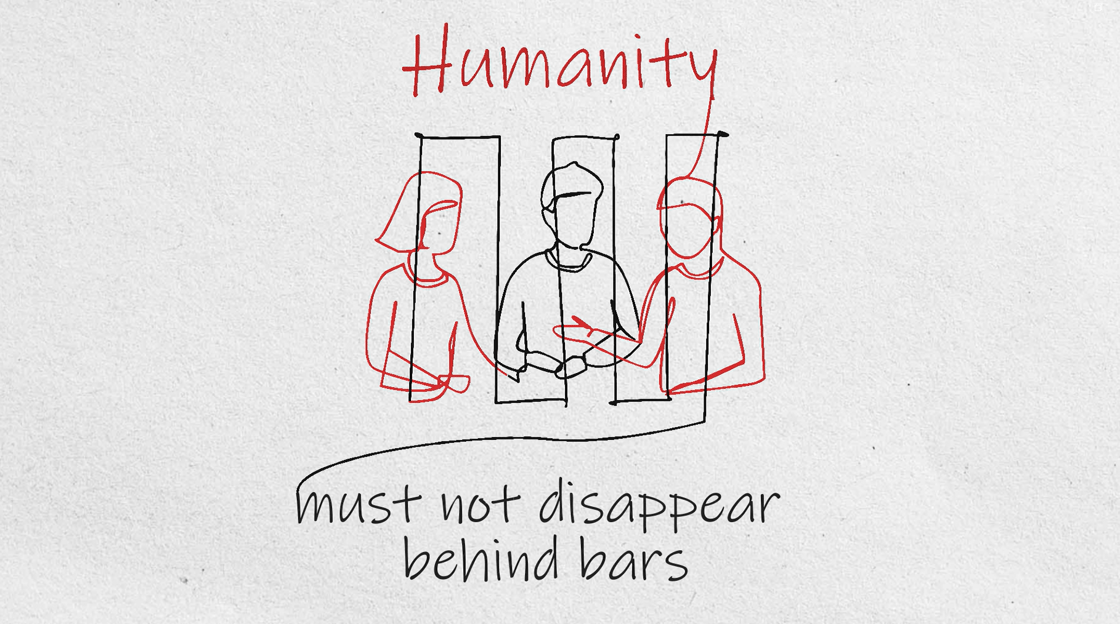 A hand-drawn illustration shows three figures behind bars. Above them, the word "Humanity" is written in red. Below, the text reads, "must not disappear behind bars."