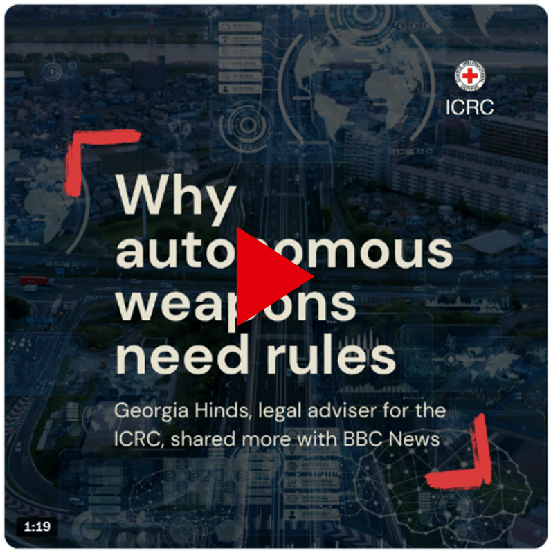 A video thumbnail titled "Why autonomous weapons need rules." The background shows an aerial urban view with digital tech overlays. Text identifies Georgia Hinds, ICRC legal adviser, as the speaker for BBC News. A large red play button is in the center.