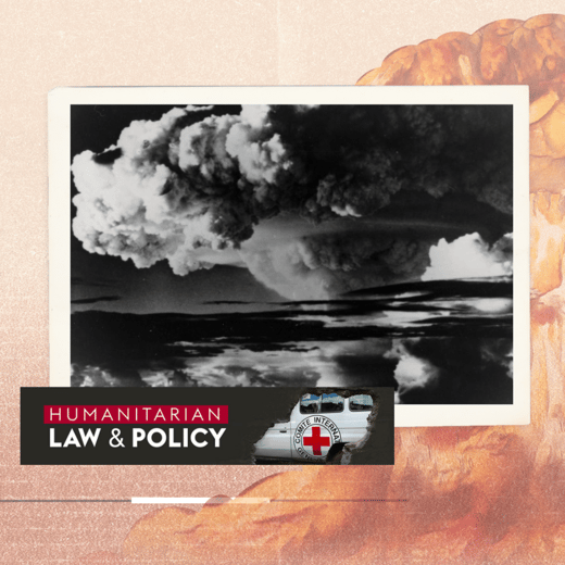 Humanitarian Law and Policy Blog on nuclear