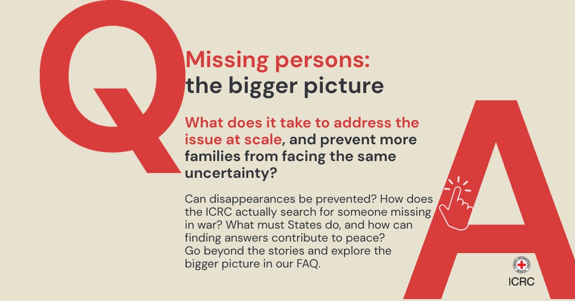 Infographic titled "Missing persons: the bigger picture" from the ICRC. The graphic poses systemic questions about how to address missing persons at scale and prevent family separation, encouraging readers to click through to an FAQ for more information.