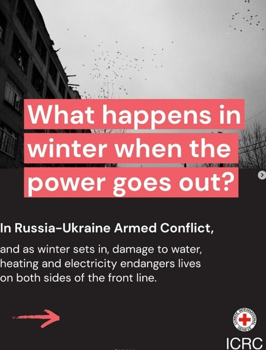 A humanitarian graphic with a black and white background showing a damaged apartment building and a flock of birds in a grey sky. Large white text on red banners asks, "What happens in winter when the power goes out?" Below, text on a black background reads: "In Russia–Ukraine Armed Conflict, and as winter sets in, damage to water, heating and electricity endangers lives on both sides of the front line." The ICRC logo is in the bottom right corner.